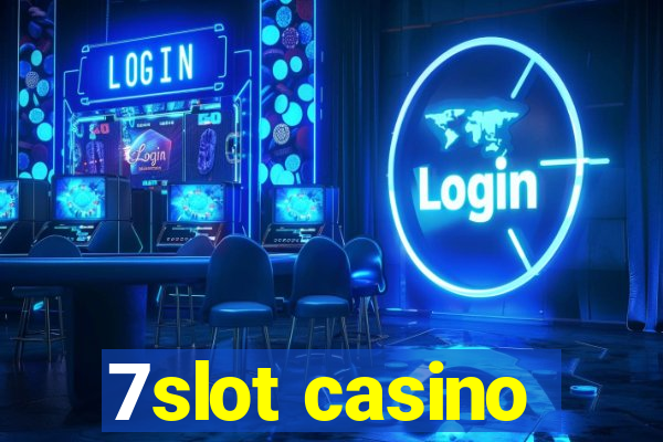 7slot casino