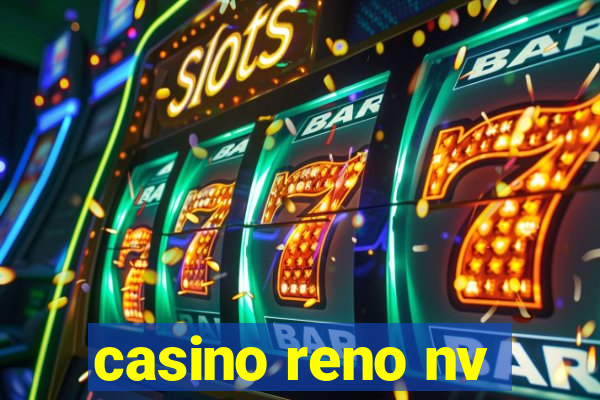 casino reno nv