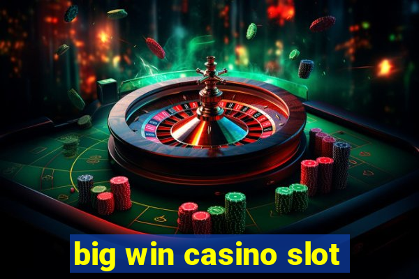 big win casino slot