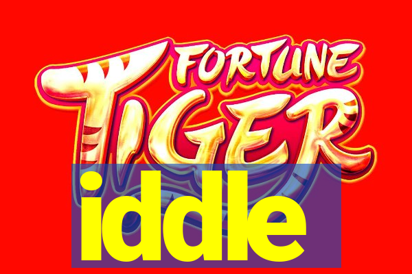 iddle