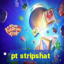 pt stripshat