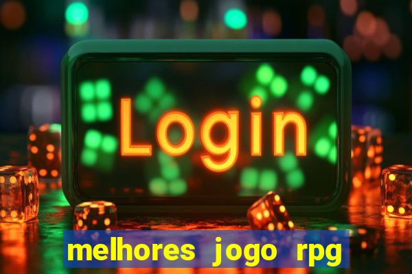 melhores jogo rpg para android