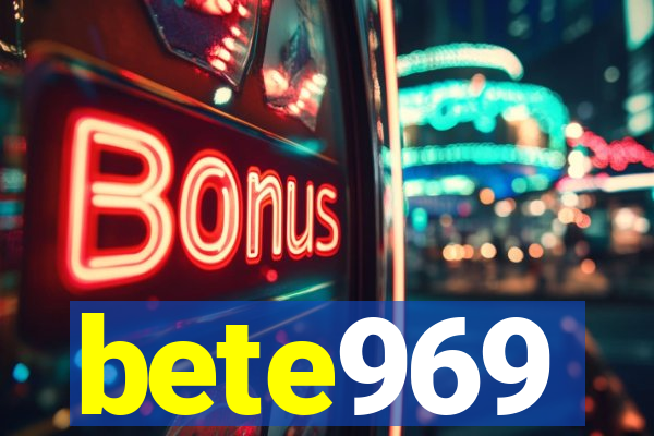 bete969