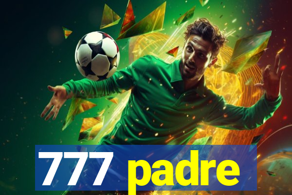 777 padre