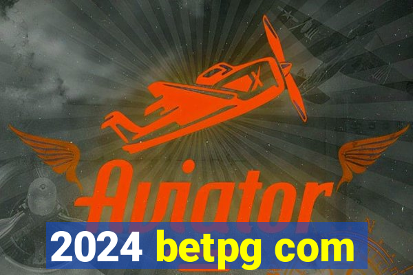 2024 betpg com