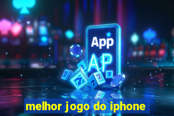 melhor jogo do iphone