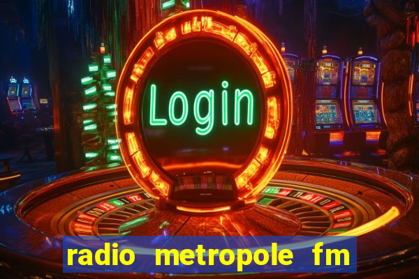 radio metropole fm salvador bahia