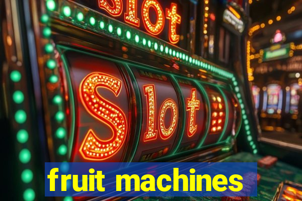 fruit machines