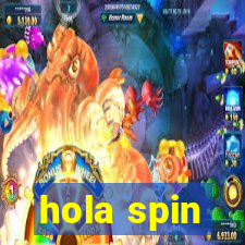 hola spin