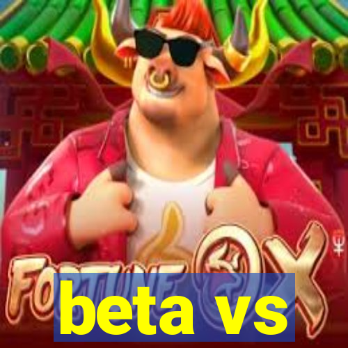 beta vs