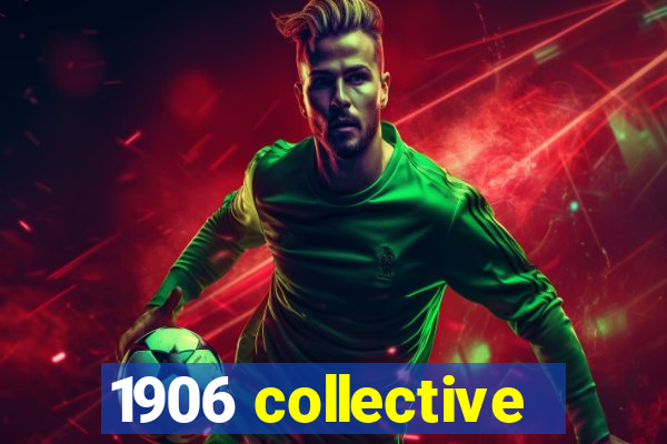 1906 collective