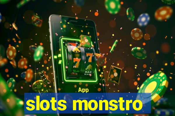 slots monstro