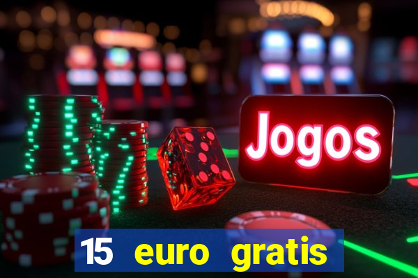 15 euro gratis casino deutschland