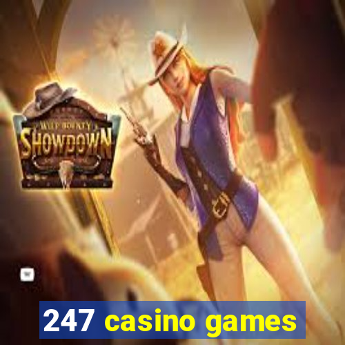 247 casino games