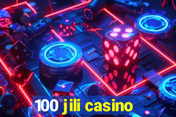 100 jili casino