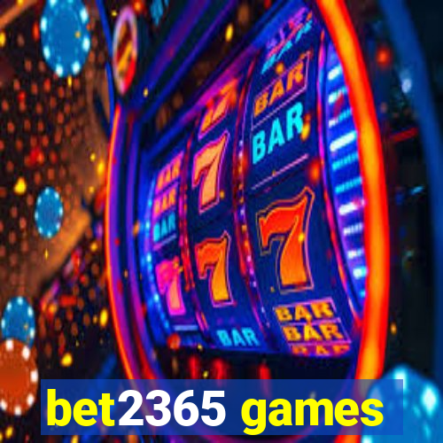 bet2365 games