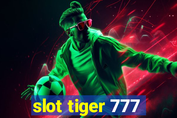 slot tiger 777