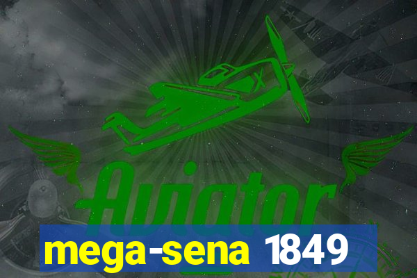 mega-sena 1849