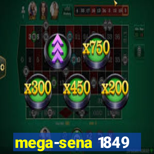 mega-sena 1849