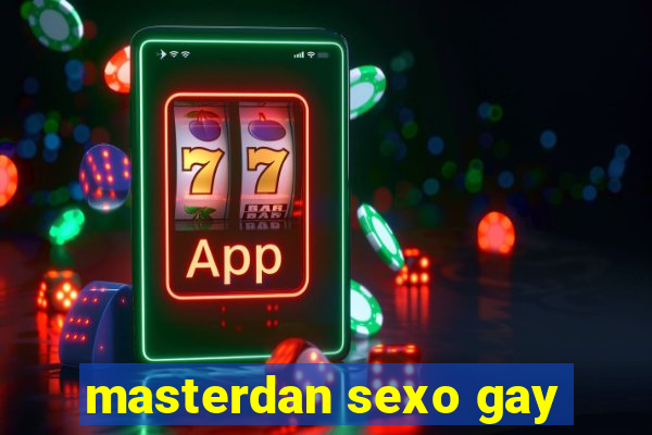 masterdan sexo gay