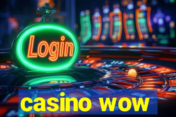 casino wow