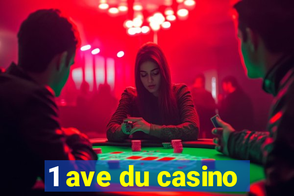 1 ave du casino