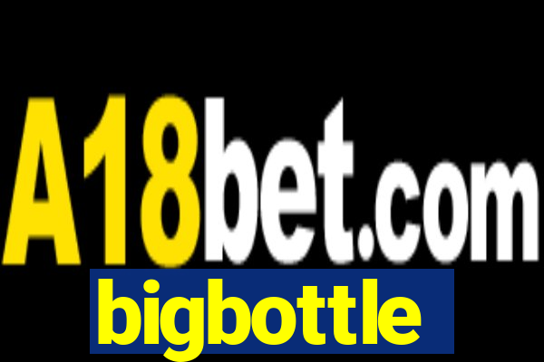 bigbottle