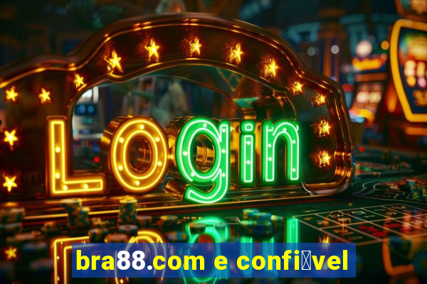 bra88.com e confi谩vel