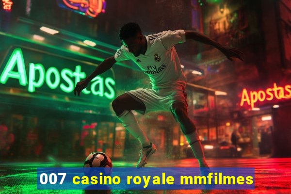 007 casino royale mmfilmes