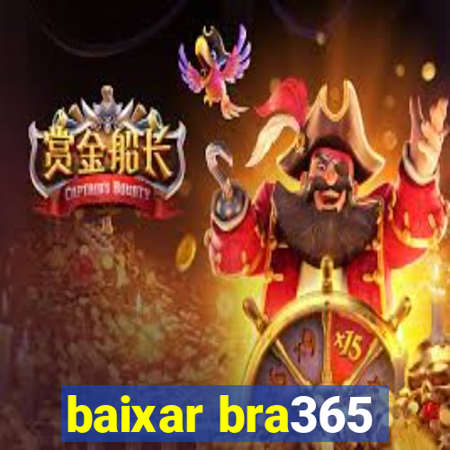 baixar bra365