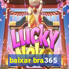 baixar bra365