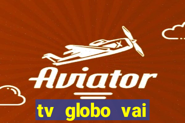 tv globo vai passar o jogo do flamengo hoje