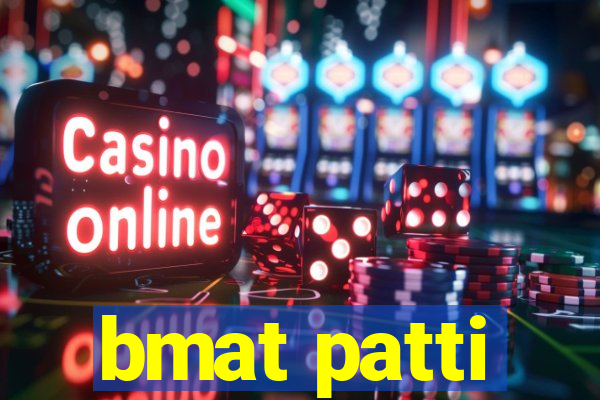 bmat patti