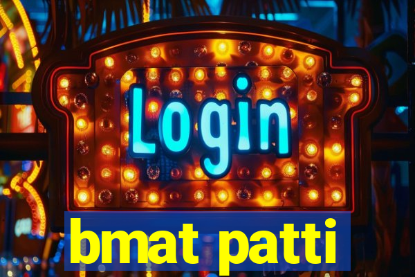 bmat patti