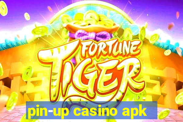 pin-up casino apk