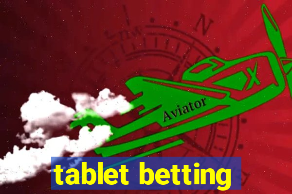 tablet betting