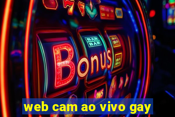 web cam ao vivo gay