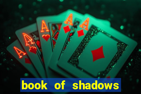 book of shadows slot free play