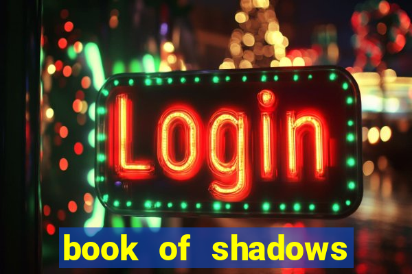 book of shadows slot free play