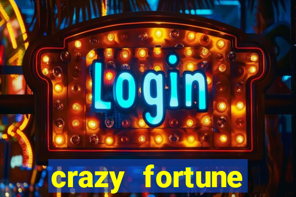 crazy fortune casino paga mesmo