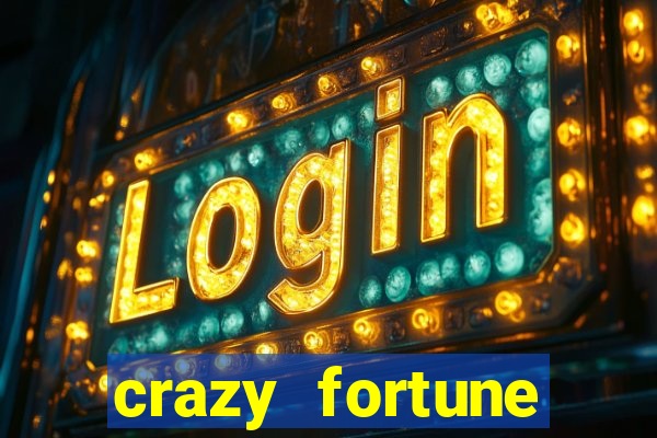 crazy fortune casino paga mesmo