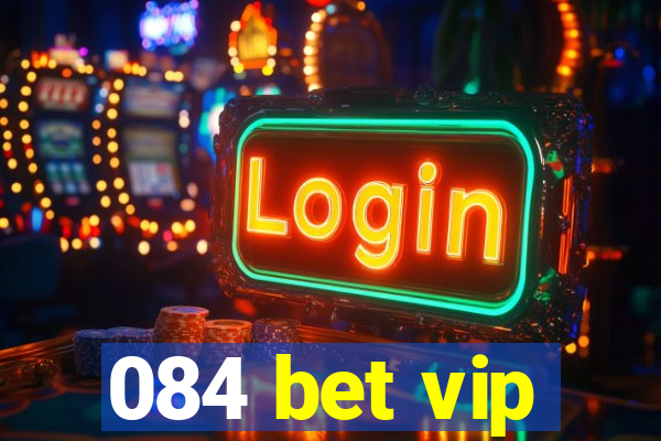 084 bet vip