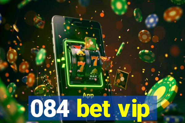 084 bet vip