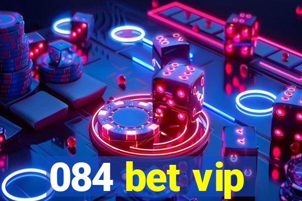 084 bet vip