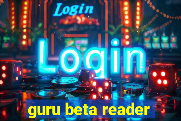 guru beta reader