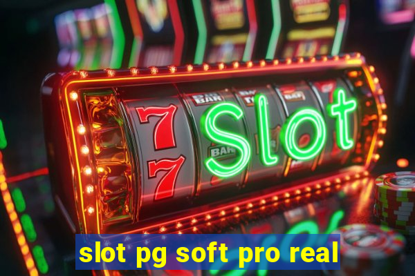 slot pg soft pro real