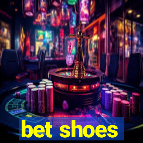 bet shoes