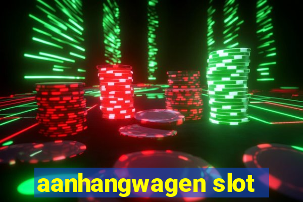 aanhangwagen slot