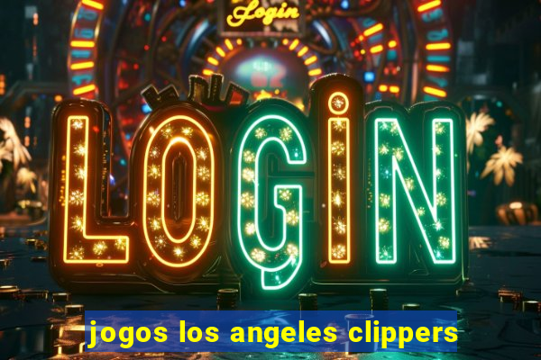 jogos los angeles clippers