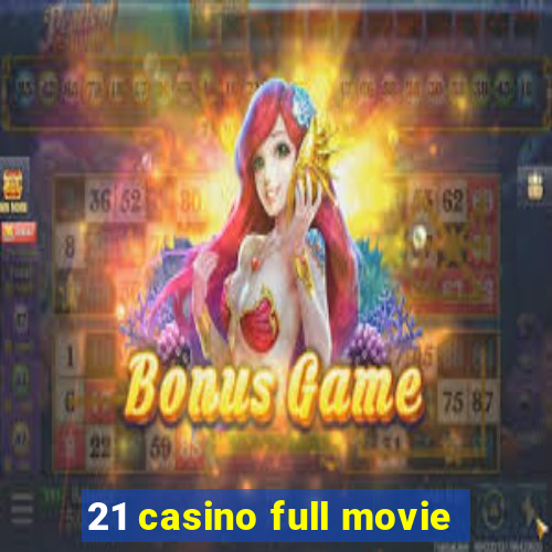 21 casino full movie